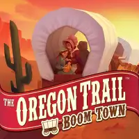 The Oregon Trail: Boom Town